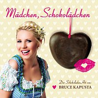 Bruce Kapusta – Madchen, Schokoladchen (Party-Mix)