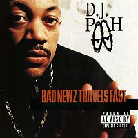 DJ Pooh – Bad Newz Travels Fast