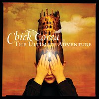 Chick Corea – The Ultimate Adventure
