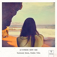 Wallaby – Anywhere With You (feat. Andie Nora)