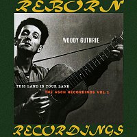 Woody Guthrie – This Land Is Your Land, The Asch Recordings, Vol. 1 (HD Remastered)