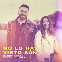 Danny Gokey, Lilly Goodman – No Lo Has Visto Aún