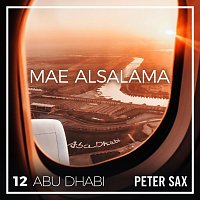 Peter Sax – Abu Dhabi 12 - Mae Alsalama (Radio Edit)