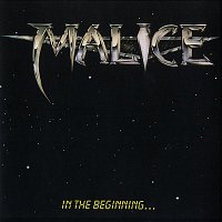 Malice – In The Beginning