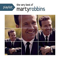 Marty Robbins – Playlist: The Very Best Of Marty Robbins