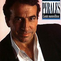 José Luis Perales – Gente Maravillosa