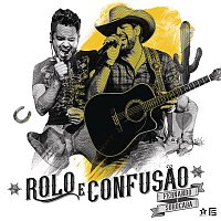 Fernando & Sorocaba – Rolo e Confusao