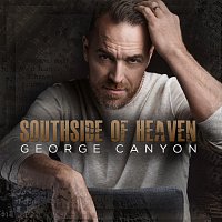 George Canyon – Southside Of Heaven
