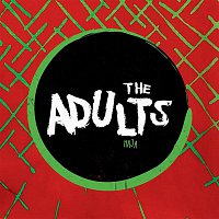 The Adults – Haja