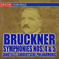 Su?ddeutsche Philharmonie, Hans Zanotelli – Bruckner: Symphonies Nos. 4 -5