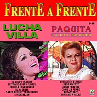 Lucha Villa, Paquita la del Barrio – Frente A Frente