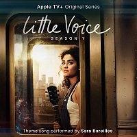 Sara Bareilles – Little Voice (From the Apple TV+ Original Series "Little Voice")