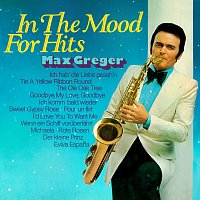 Max Greger – In The Mood For Hits