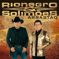 Rionegro & Solimoes – Arrastao