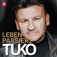 TUKO – Leben passiert
