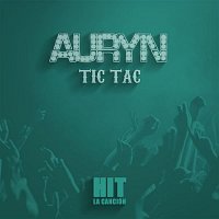 Auryn – Tic Tac (Hit)