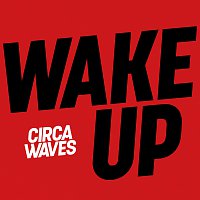 Circa Waves – Wake Up [Acoustic]