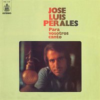 José Luis Perales – Para vosotros canto