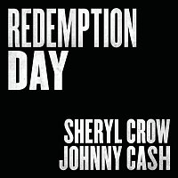 Sheryl Crow, Johnny Cash – Redemption Day