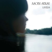 Asobi Seksu – Layers