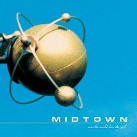 Midtown – Save The World Lose The Girl