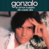 Gonzalo – El Amor Nuestro De Cada Día (Remasterizado 2021)