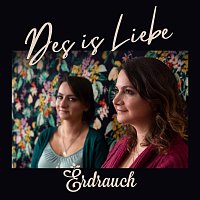 Erdrauch – Des is Liebe (Radio Version)