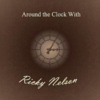 Ricky Nelson – Around the Clock With