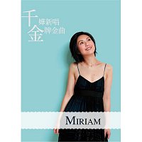Miriam Yeung – Miriam Xin Chan Jinpai Jin Qu