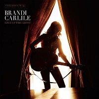 Brandi Carlile – Give Up The Ghost