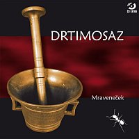 Drtimosaz – Mraveneček