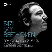 Fazil Say – Beethoven: Piano Sonatas Nos 23, "Appassionata", 24, 25 & 26, "Les Adieux"