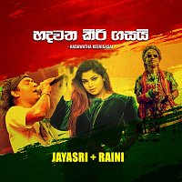 Jayasri, Raini – Hadawatha keerigasai (feat. Raini)
