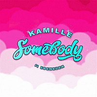 KAMILLE – Somebody (feat. Ebenezer)