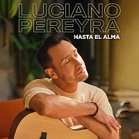 Luciano Pereyra – Hasta El Alma