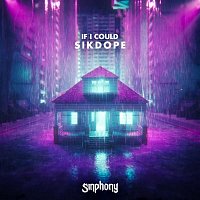 Sikdope – If I Could (Extended Mix)
