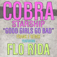 Cobra Starship – Good Girls Go Bad [feat. Flo Rida]