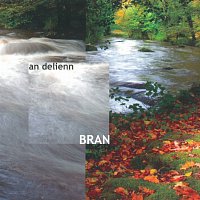 Bran – An delienn
