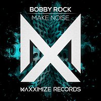 Bobby Rock – Make Noise