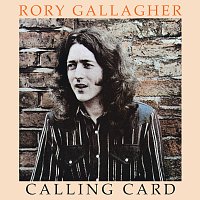 Rory Gallagher – Calling Card [Remastered 2017]