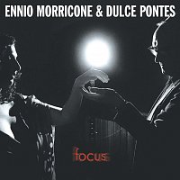 Ennio Morricone, Dulce Pontes – Focus