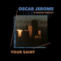 Oscar Jerome – Your Saint