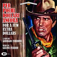 Gianni Ferrio – Per pochi dollari ancora [Original Motion Picture Soundtrack]