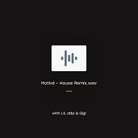 Xen, EAZ, Lii, ddp, GiGi – Motivé [House Remix]