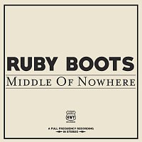Ruby Boots – Middle Of Nowhere