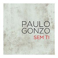 Paulo Gonzo – Sem Ti