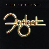 Foghat – The Best Of Foghat