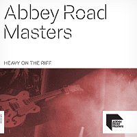 Chris Ketley, Carlos Garcia V – Abbey Road Masters: Heavy On The Riff