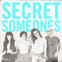 Secret Someones – Secret Someones