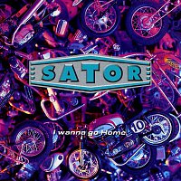 Sator – I Wanna Go Home